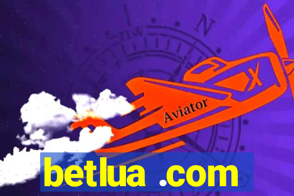 betlua .com